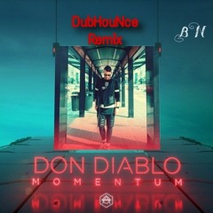 Don Diablo - Momentum (DubHouNce Remix)!Free Dl!