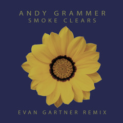 Andy Grammer - Smoke Clears (Evan Gartner Remix)
