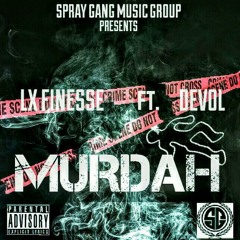 Smokin Murdah Lx Finesse Ft. Devol
