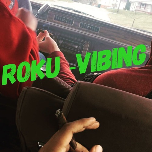 Roku - Vibing (Prod. by The North)