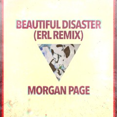 Beautiful Disaster (ERL Remix) - Morgan Page