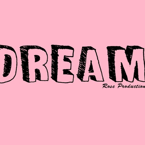 Stream Dream by Rose Production | Listen online for free on SoundCloud