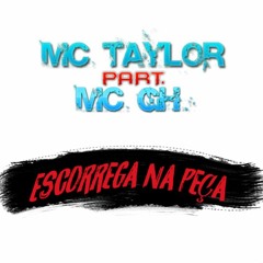 Mc Taylor - Escorrega Na Peça Part. Mc GH (M7 Prod.) (Áudio Oficial) Lançamento 2018