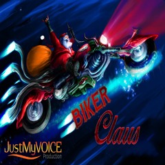 Biker Claus (JustMyVoice Production)