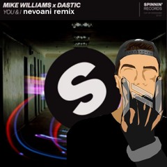Mike Williams & Dastic - You & I (NevoAni Remix [REMIX CONTEST]) **BUY == VOTE**