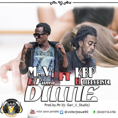 Dime By Mr. Vj El Puma Ft KBP El Terrorista