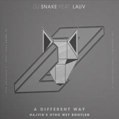 A Different Way (Gajvik's Otro Wey Bootleg)[Click Buy for Free Download]