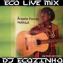 Ângela Ferrão - Wanga (2007) Album Completo - Eco Live Mix Com Dj Ecozinho