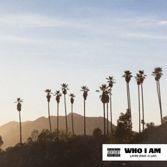 Who I Am(feat. C-Lay)
