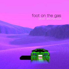 foot on the gas
