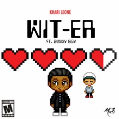 Wit-er (Ft. SvnnyBoy)