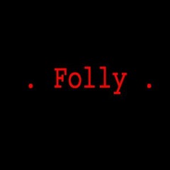 Folly - All The Same