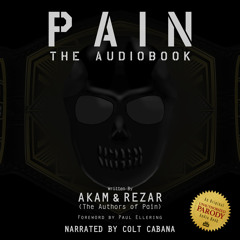 Pain by The Authors Of Pain Narrated by Colt Cabana
