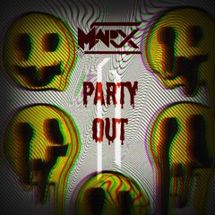 Marx - Party Out