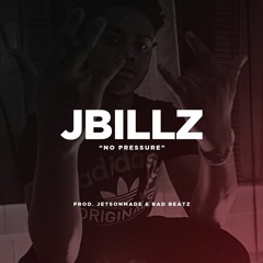 JBillz  - No Pressure (Prod. jetsonmade & RadBeatz)