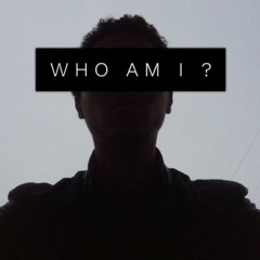 WHO AM I ?