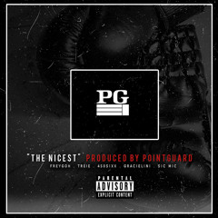 THE NICEST! PRODUCED BY POINTGUARD