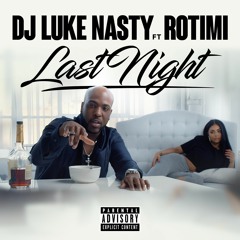Last Night (feat. Rotimi)