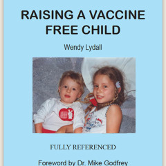 Wendy Lydall - Raising a Vaccine Free Child - Part 3 - Homeopathy