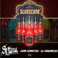 Street Legends - #Sluricane Feat. John Sonatra, DJ Habanero