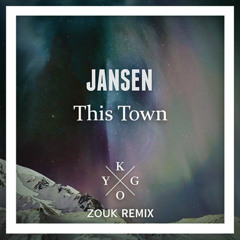 Jansen - This Town (Kygo) Zouk Remix