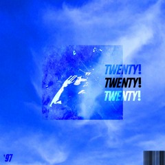 TWENTY! [Prod. Smoovy]