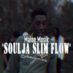 Maine Musik - Soulja Slim Flow