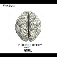 Avi Solo - Food for Thought (Prod. by Classik_YHE)