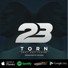 23 - Torn (Prod. by N2theA)