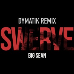 Dirty Snatcha- Swerve (Dymatik Remix)