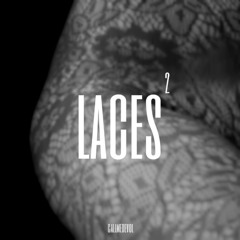 Laces pt.2