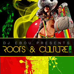 Roots & Culture Vol.1 mixed by DJ Ebou