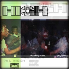 Dollarsign Dave x Only1Dreko - High Prod. Mexikodro