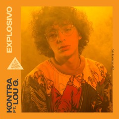 Explosivo (Ft. Lou G)