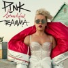 Beautiful Trauma P Nk Cover Mp3
