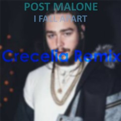 Post Malone - I Fall Apart (Crecelia Remix)