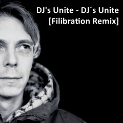 DJ’s Unite - DJ’s Unite [Filibration Remix]