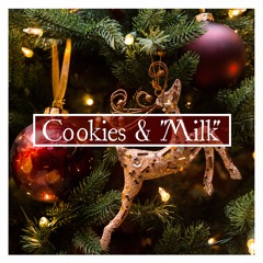 Cookies & "Milk"