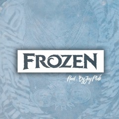 Frozen (Prod. By Jay Pluto)