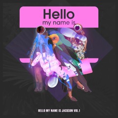 Hello, My Name Is Jackson Vol. 1 [PREVIEW MIX]