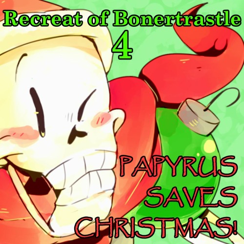 Recreat of Bonertrastle 4: Papyrus Saves Christmas!