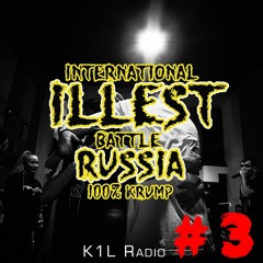 K1L Krump Radio Show #3 "ILLEST RUSSIA"