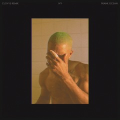 Frank Ocean - Ivy (Clov15 Edit)