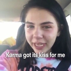 Karma’s Got It’s Kiss For Me
