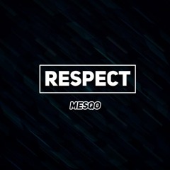 Mesqo - Respect