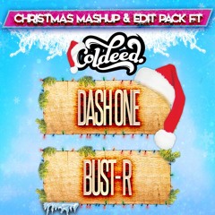 Mashup & Edit Pack(Coldeed - Dash One - Bust - R)