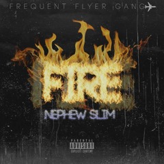 Nephew Slim x Fire x prod by J.Rmadeit x Hitman Marco.mp3