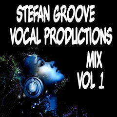 Stefan Groove Vocal Productions Mix