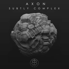 Axon - Zygote (Original Mix) [Subtly Complex EP] Out Now
