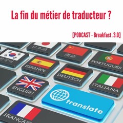 Breakfast 3.0 (20/12/17) : Une intelligence artificielle comme traducteur ?